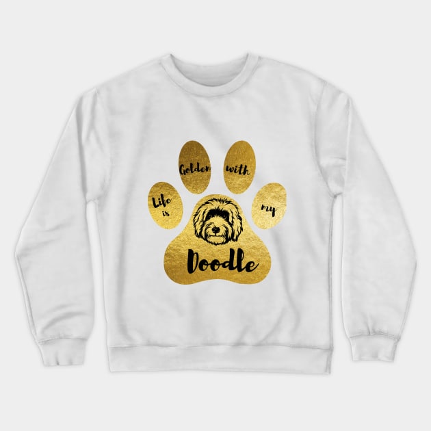 Life is Golden with Doodle Crewneck Sweatshirt by LetCStore